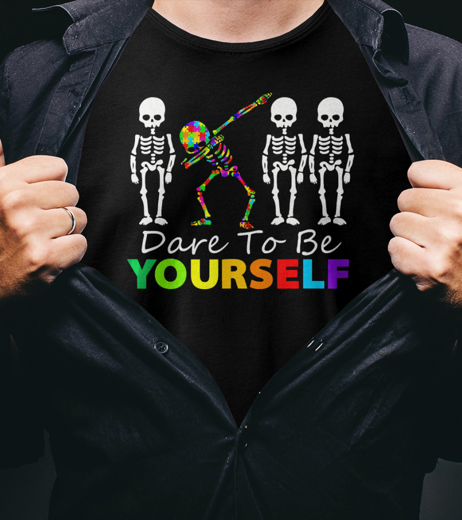 Dare To Be Yourself Colorful Skeleton Dabbing With White Skeletons T-Shirt