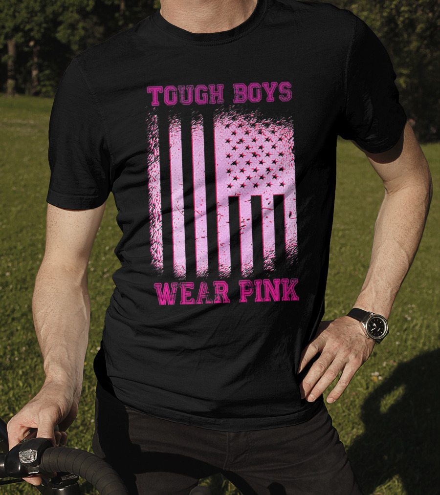 Tough Boys Wear Pink Breast Cancer Flag T-Shirt