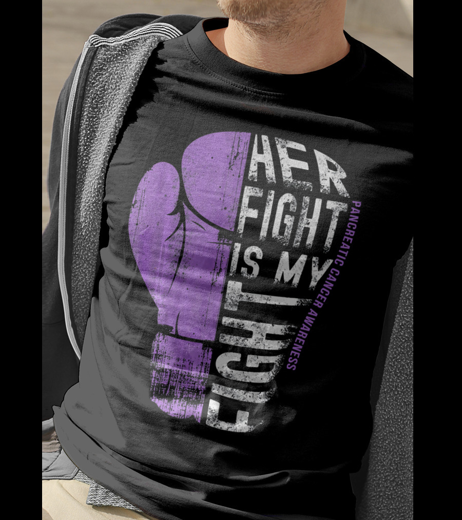 Her Fight Is My Fight Pancreatic Cancer Awareness T-Shirt