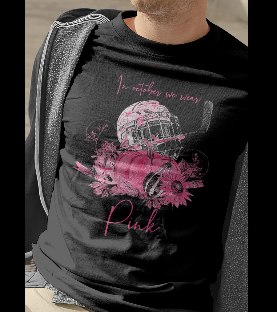 In October We Wear Pink Ribbon Hockey Breast Cancer Awareness T-Shirt