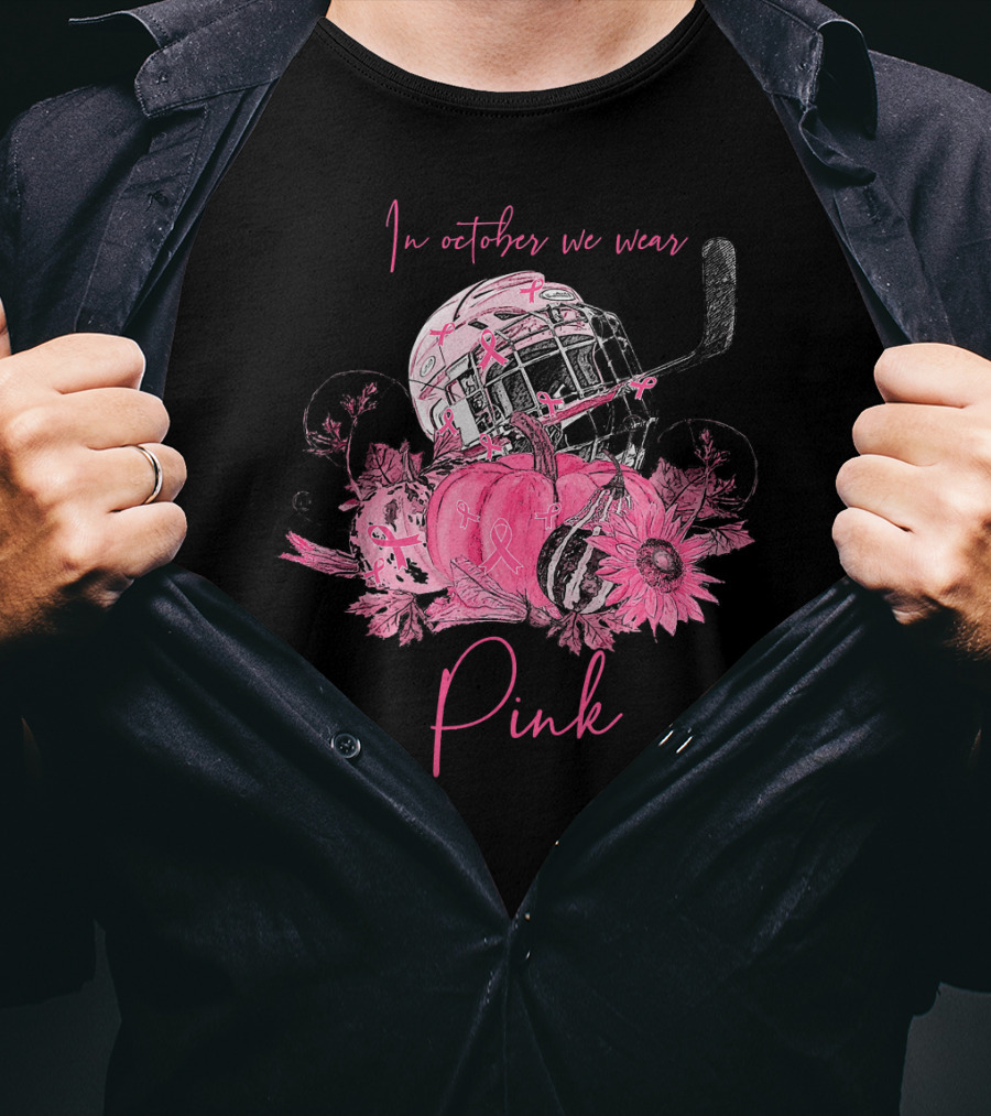 In October We Wear Pink Ribbon Hockey Breast Cancer Awareness T-Shirt