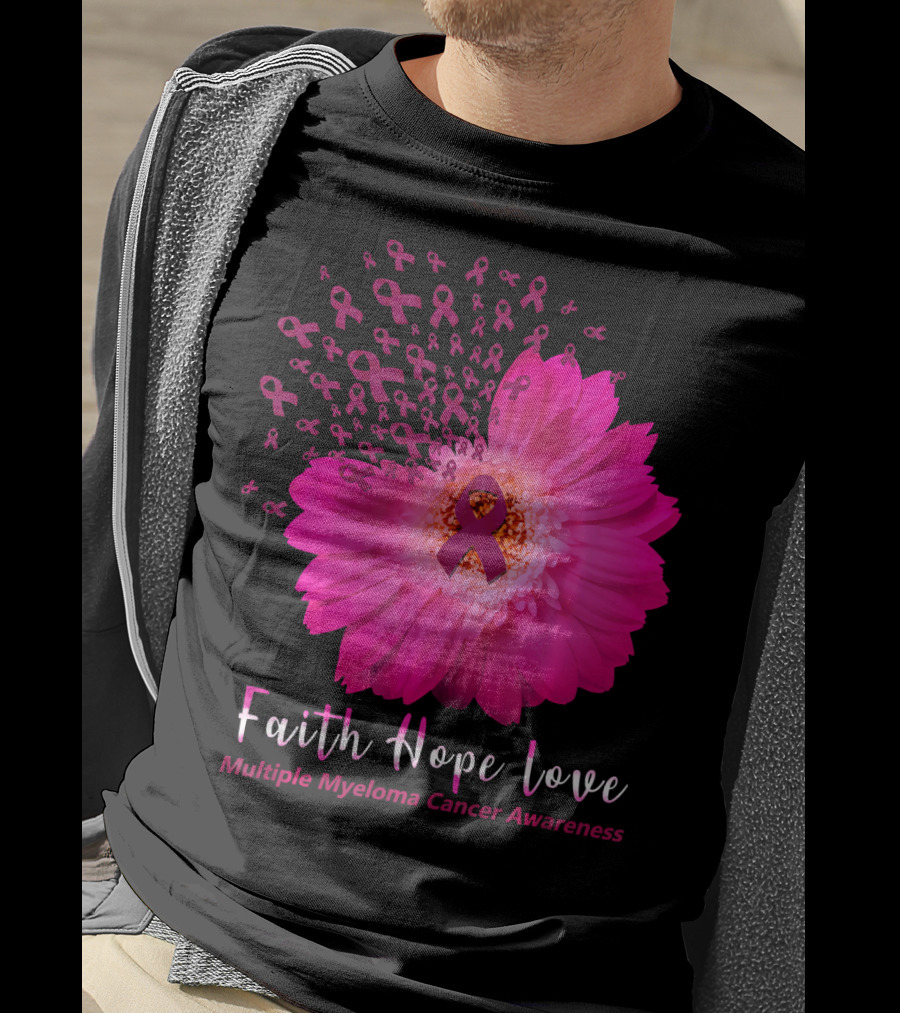 Faith Hope Love Multiple Myeloma Cancer Awareness Pink Ribbon Flower T-Shirt