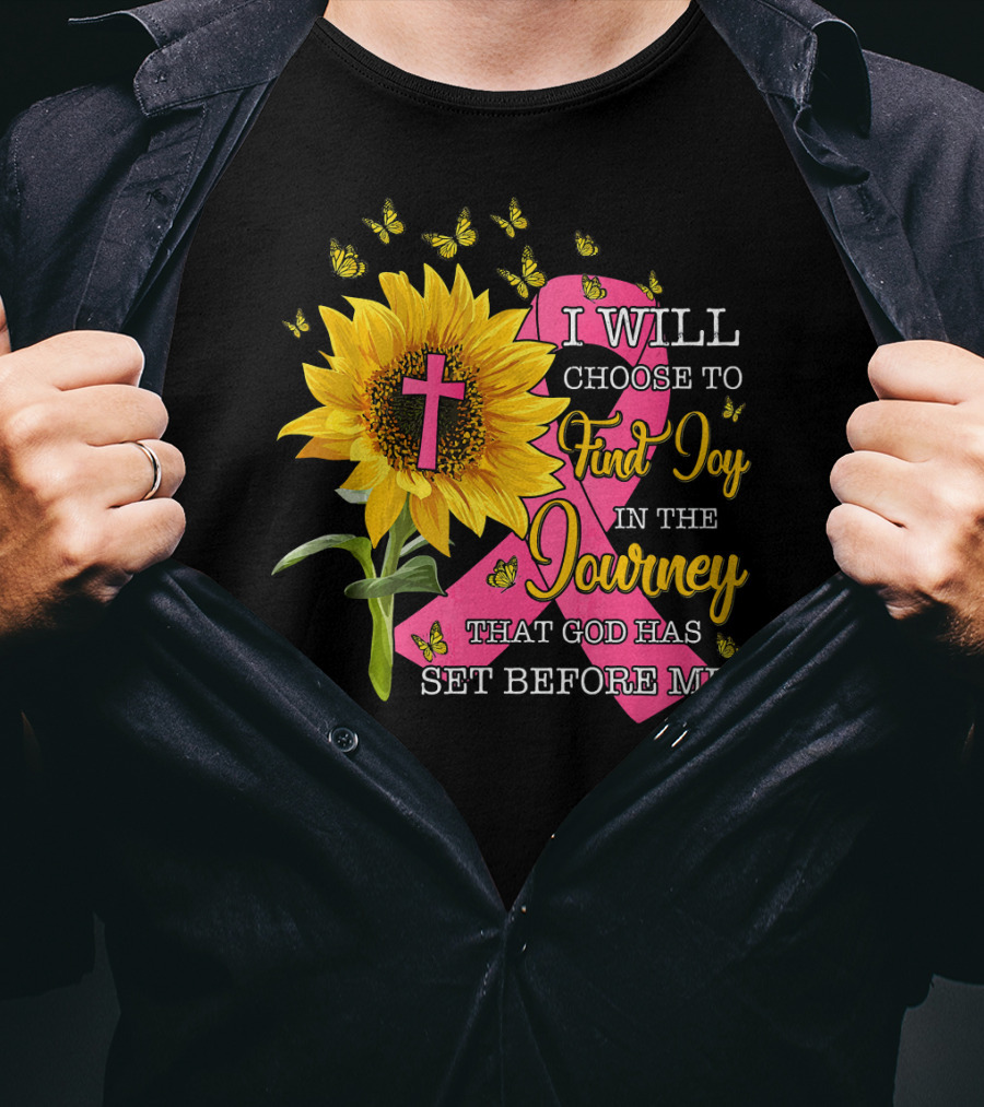 I Will Choose To Find Joy In The Journey Sunflower Christian Cross Breast Cancer Awareness T-Shirt