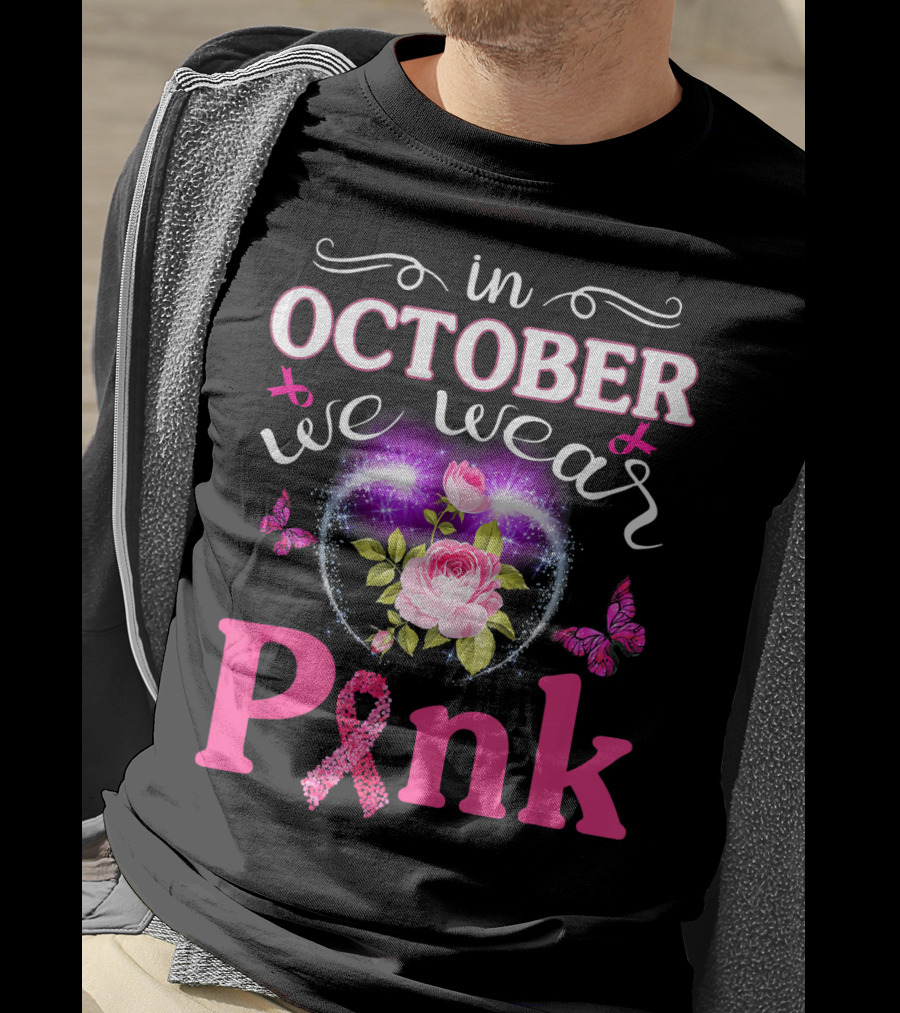 In October We Wear Pink Breast Cancer Awareness Mom Wife Women T-Shirt