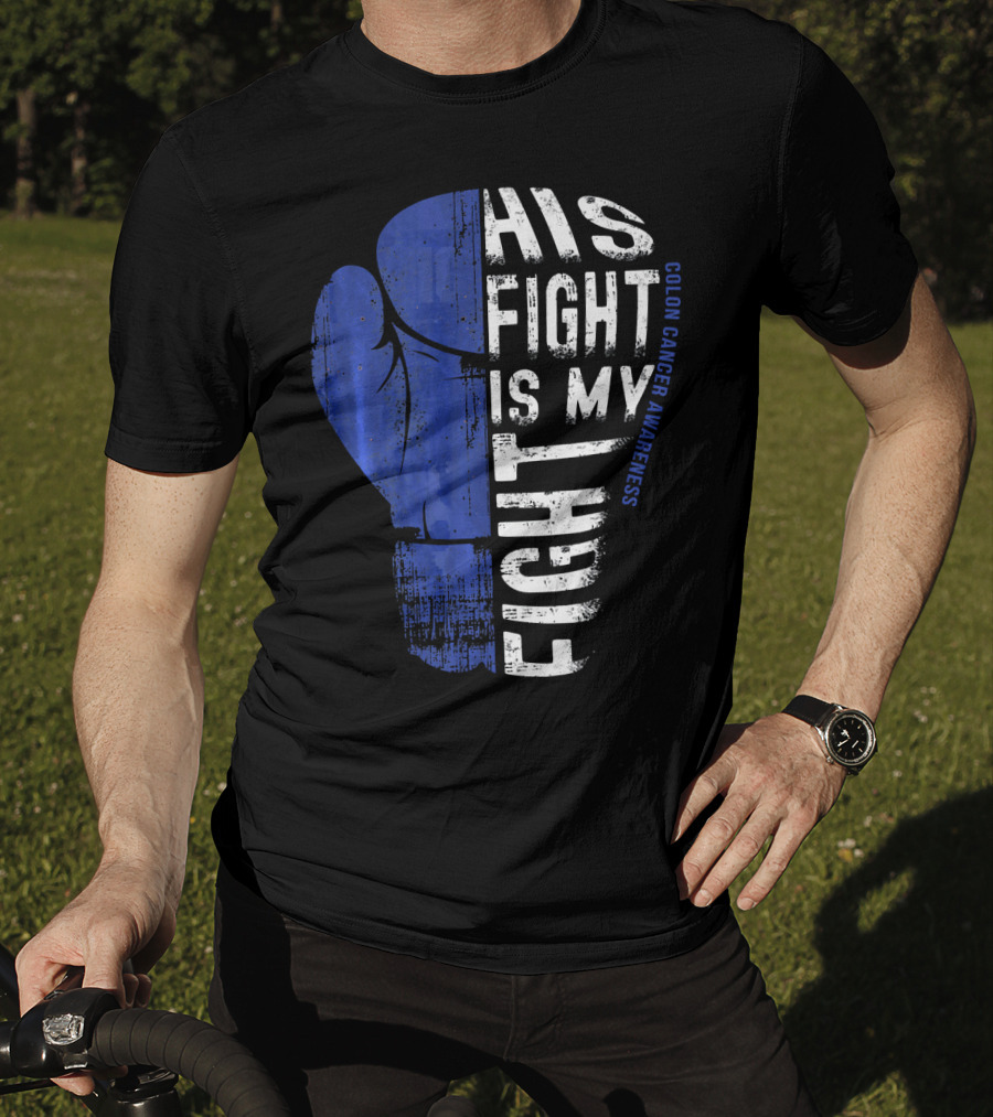His Fight Is My Fight Colon Cancer Awareness Boxing Glove T-Shirt