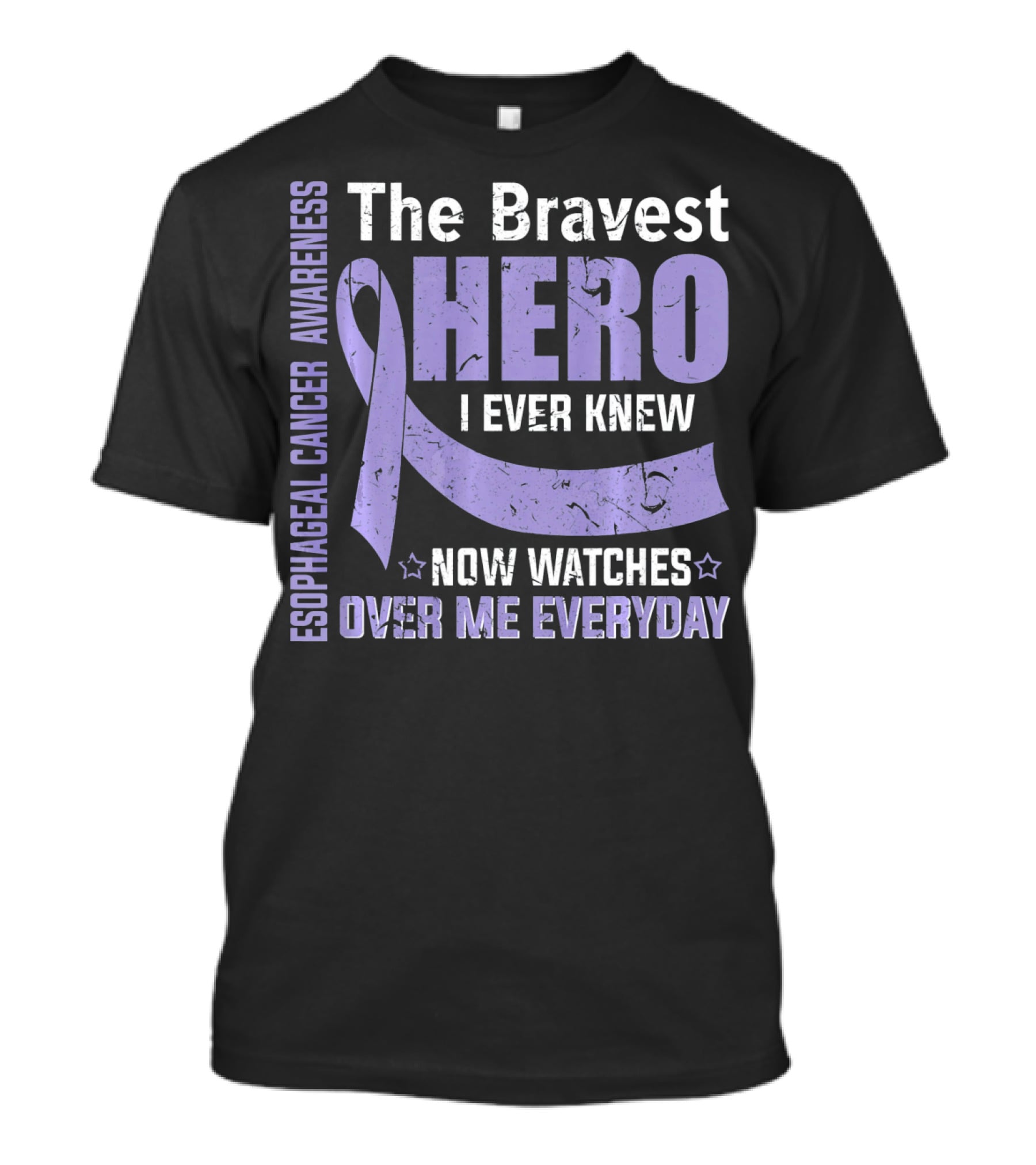 Esophageal Cancer Awareness The Bravest Hero I Ever Knew Now Watches Over Me Everyday T-Shirt