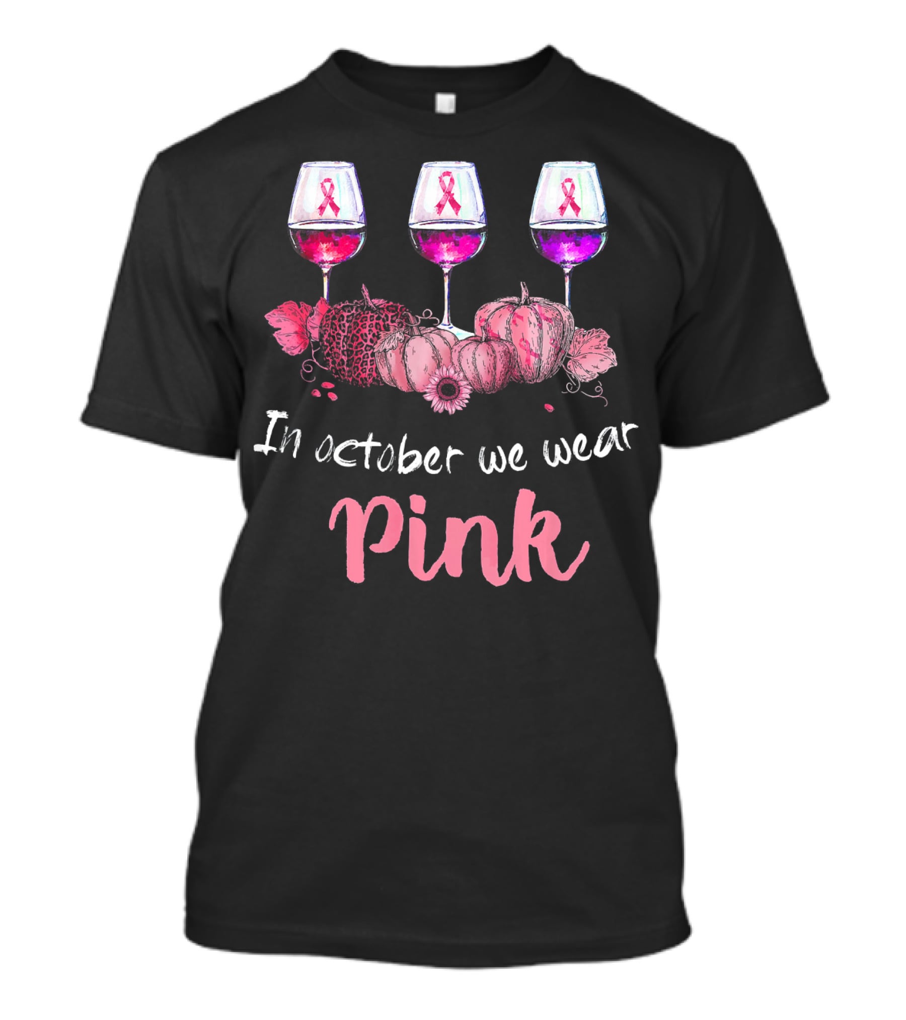 In October We Wear Pink Ribbon Wine Glasses And Pumpkins T-Shirt