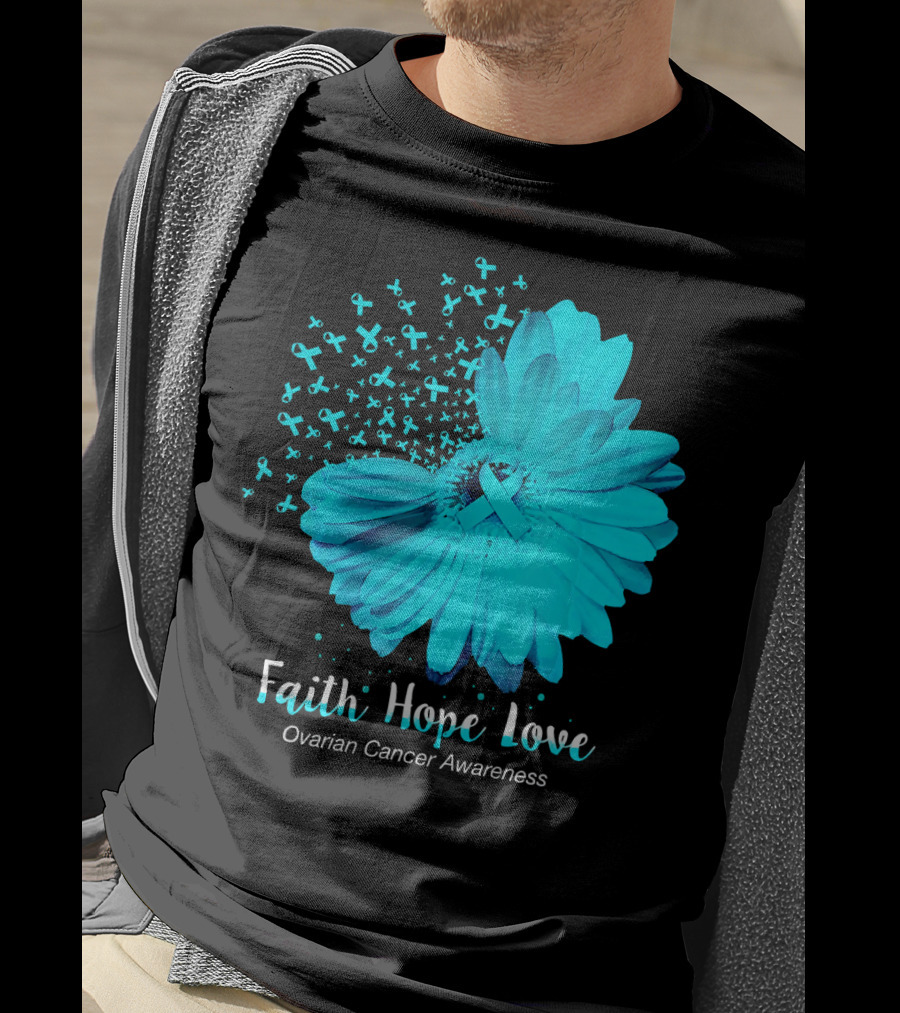 Faith Hope Love Turquoise Ribbon Flower Ovarian Cancer Awareness T-Shirt
