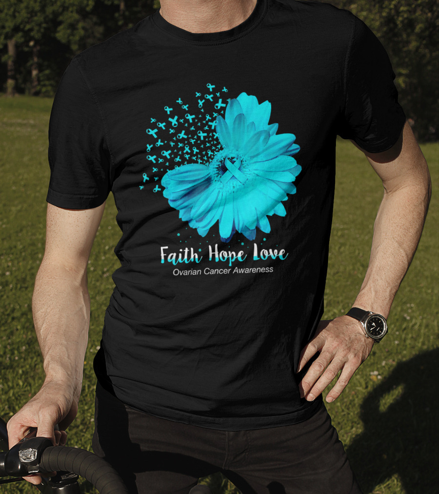 Faith Hope Love Turquoise Ribbon Flower Ovarian Cancer Awareness T-Shirt