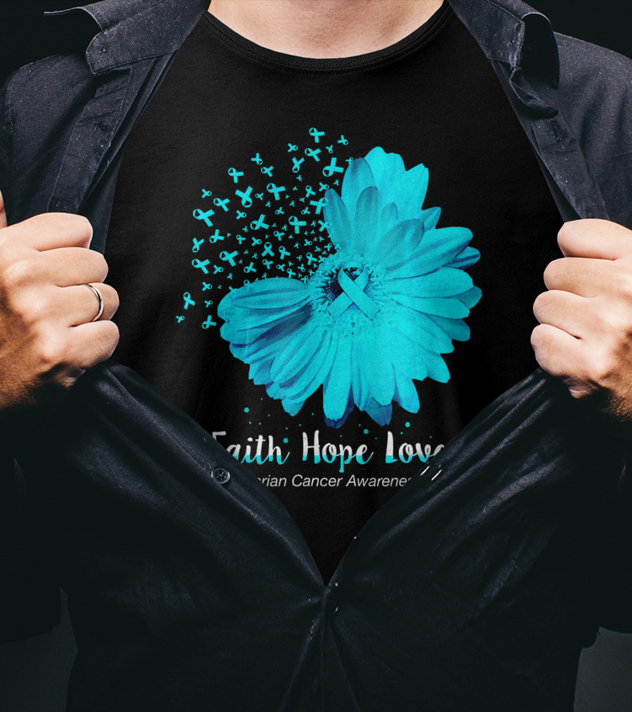 Faith Hope Love Turquoise Ribbon Flower Ovarian Cancer Awareness T-Shirt
