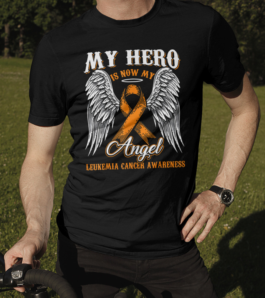 My Hero Is Now My Angel Leukemia Cancer Awareness T-Shirt