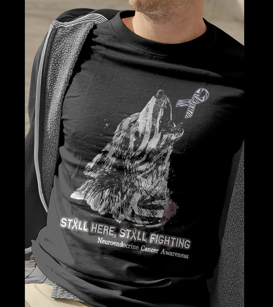 Still Here Still Fighting Neuroendocrine Cancer Awareness Ribbon Wolf T-Shirt