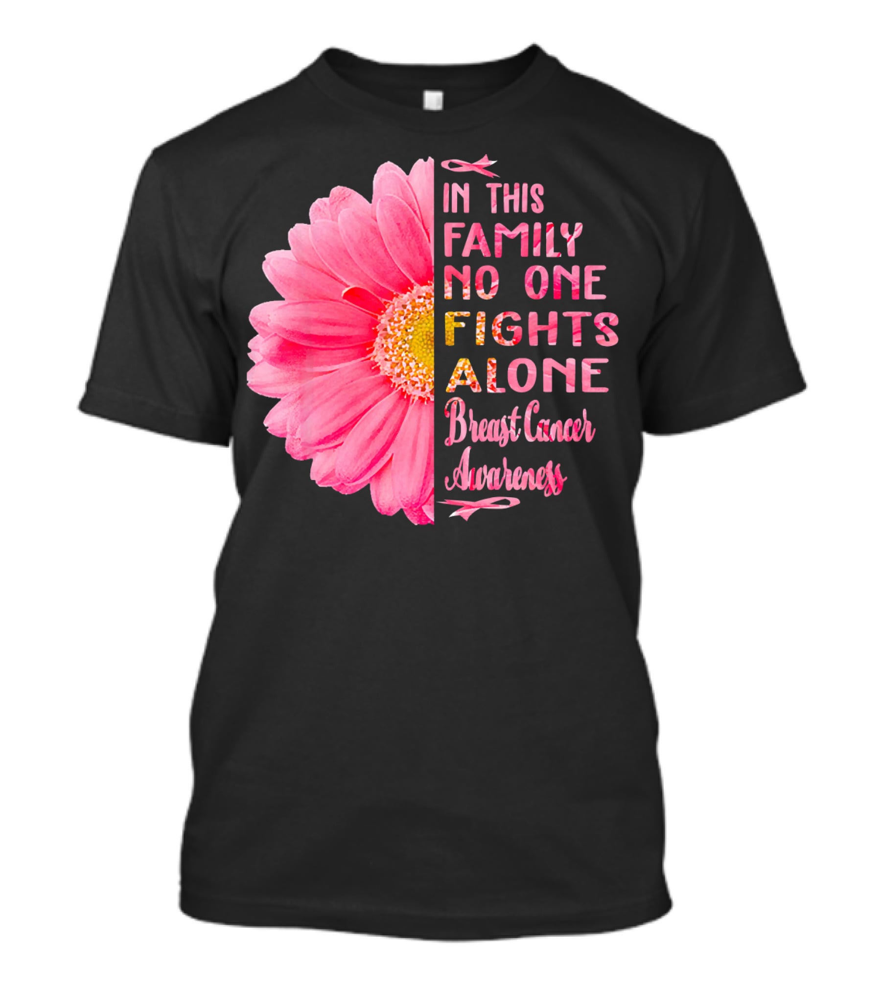 In This Family No One Fights Alone Breast Cancer Awareness Daisy T-Shirt