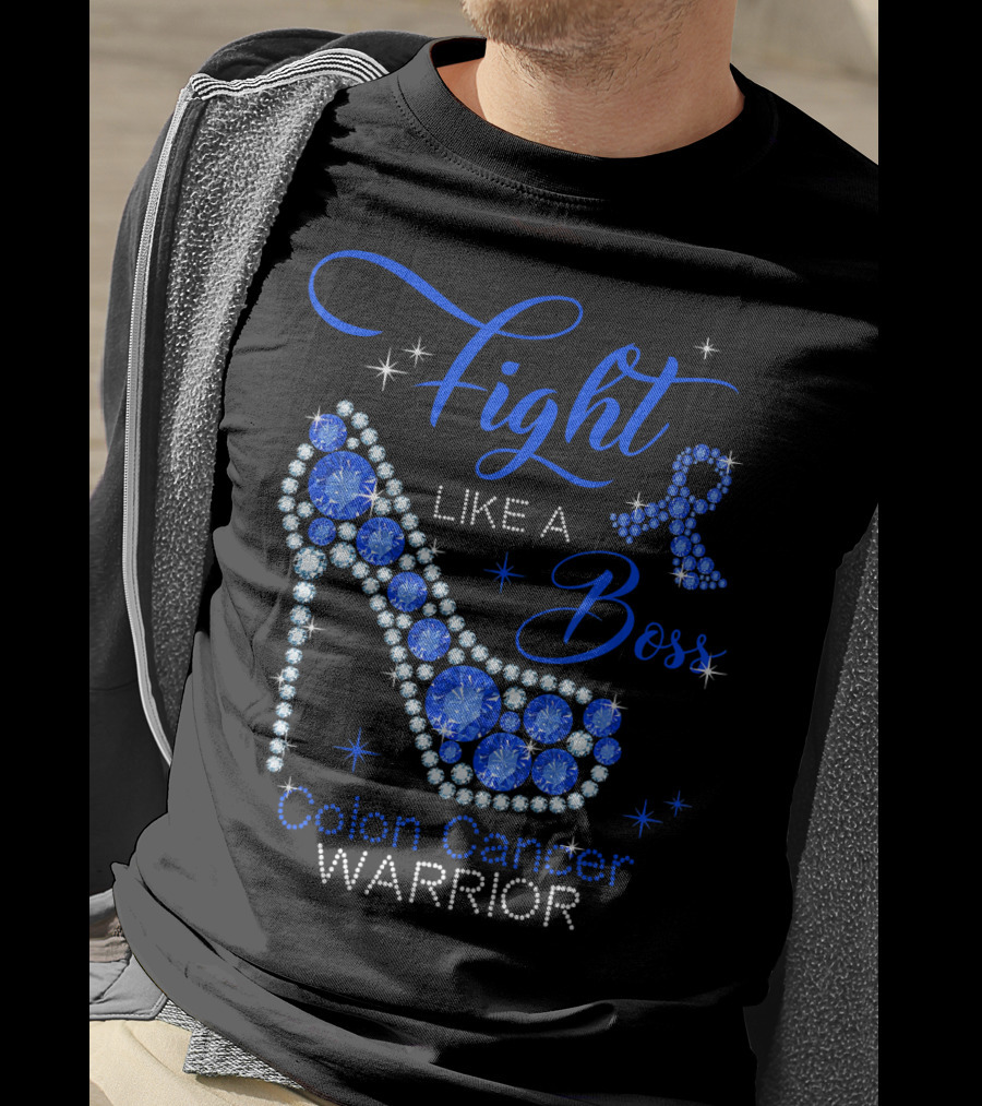Fight Like A Boss Colon Cancer Warrior High Heels T-Shirt