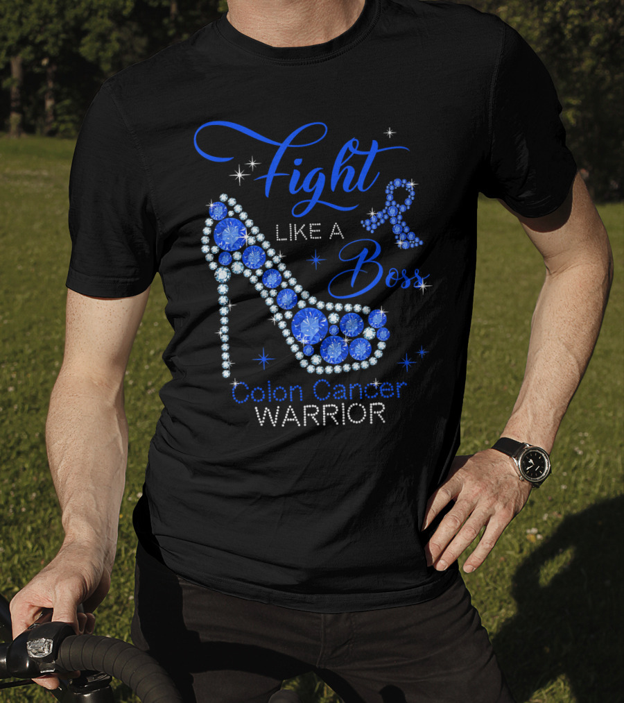Fight Like A Boss Colon Cancer Warrior High Heels T-Shirt