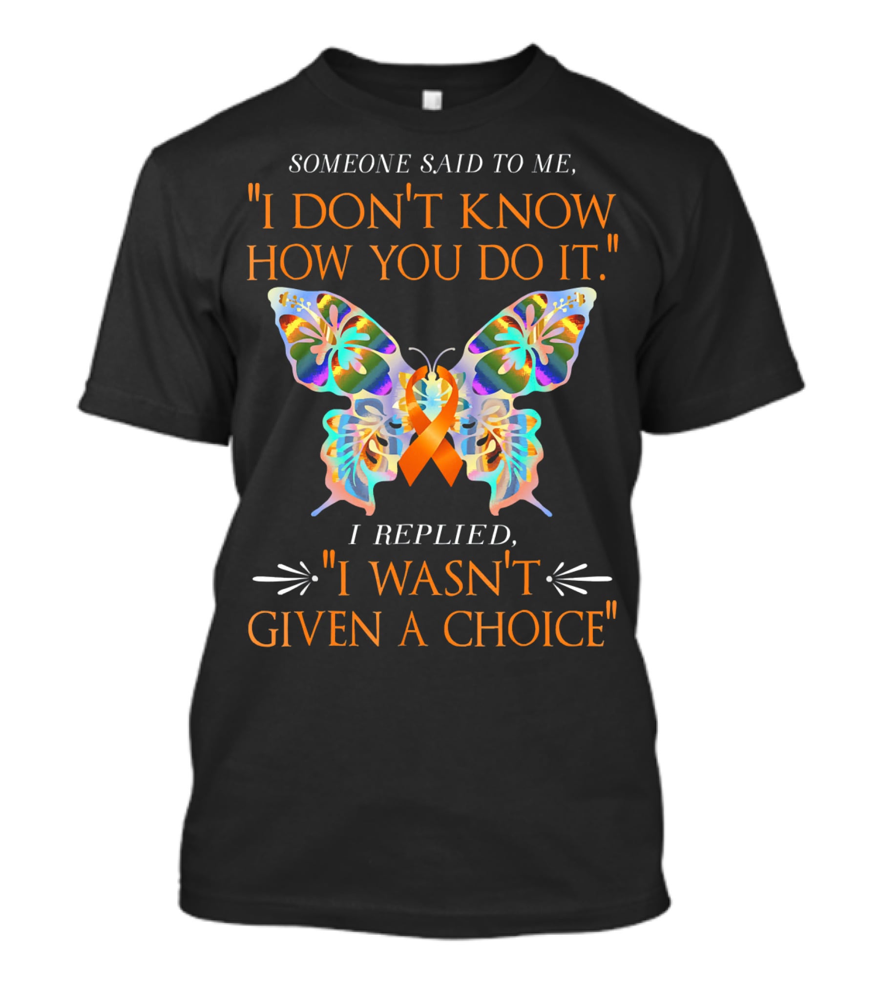 I Don't Know How You Do It Orange Butterfly Warrior Leukemia Cancer T-Shirt