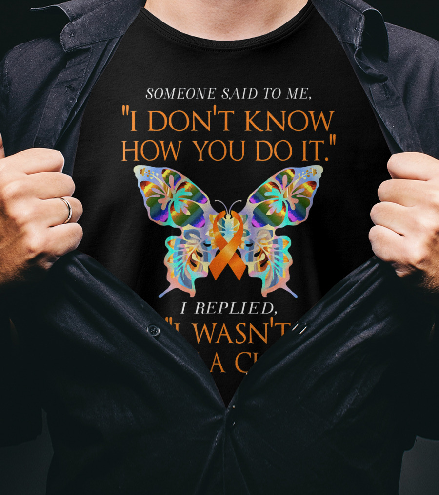 I Don't Know How You Do It Orange Butterfly Warrior Leukemia Cancer T-Shirt
