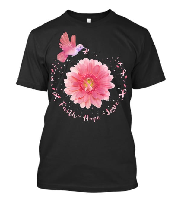 Faith Hope Love Pink Ribbon Hummingbird Daisy T-Shirt