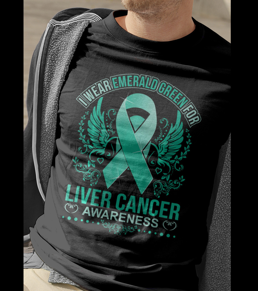 I Wear Emerald Green For Liver Cancer Awareness Ribbon With Wings T-Shirt