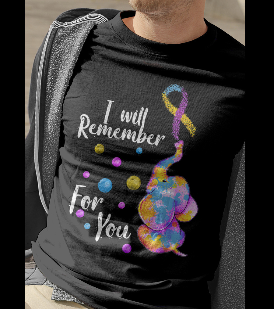 I Will Remember For You Colorful Elephant T-Shirt