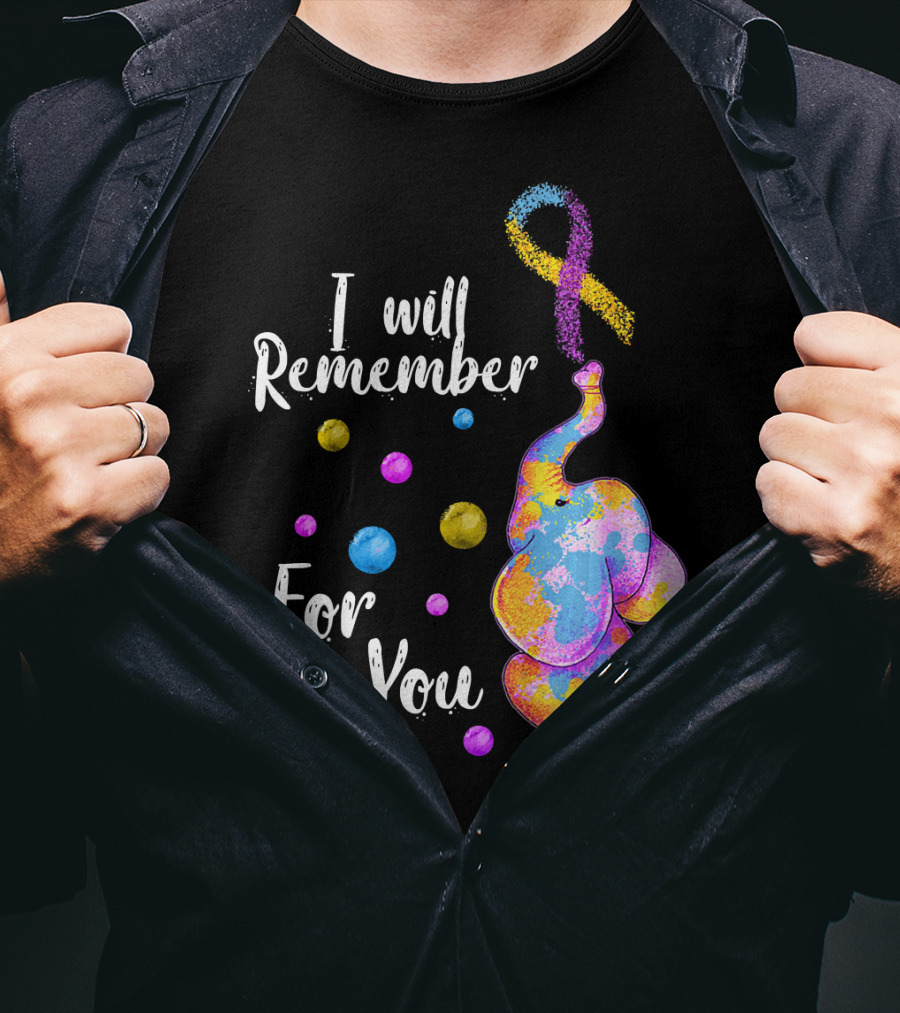 I Will Remember For You Colorful Elephant T-Shirt