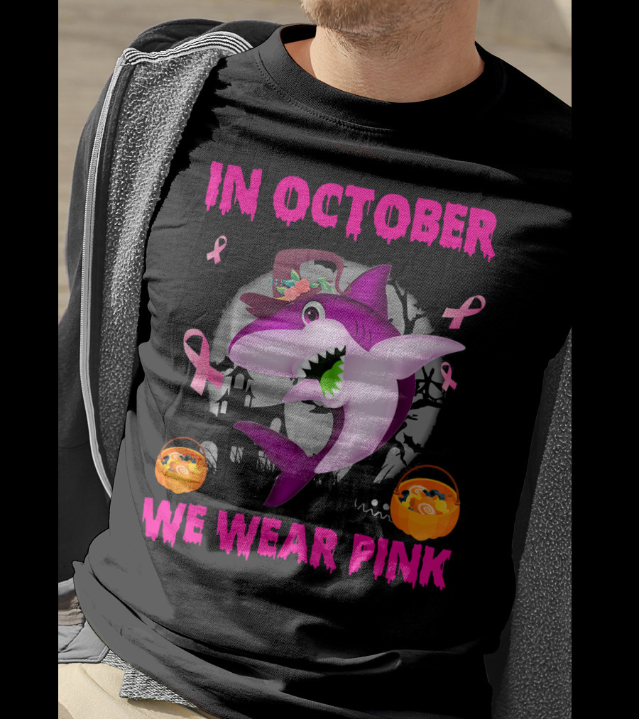 In October We Wear Pink Sharks Ribbon Halloween T-Shirt