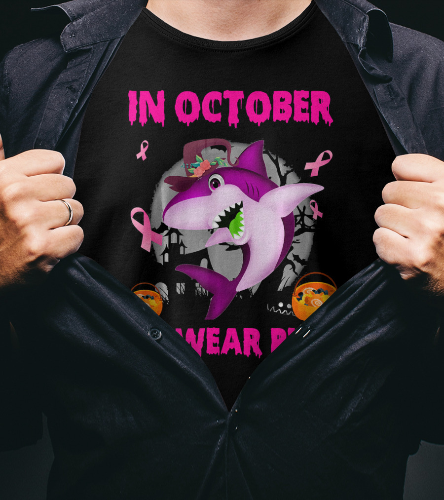 In October We Wear Pink Sharks Ribbon Halloween T-Shirt