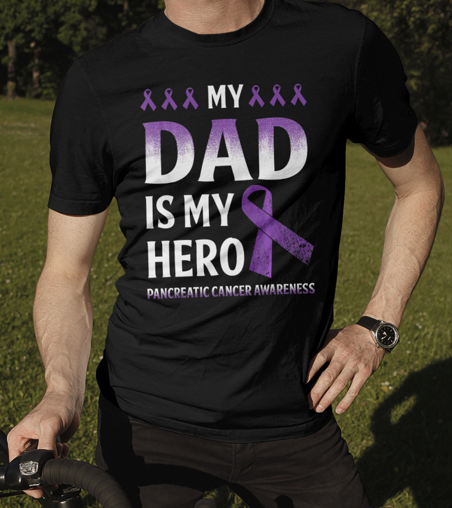 My Dad Is My Hero Pancreatic Cancer Awareness Purple T-Shirt