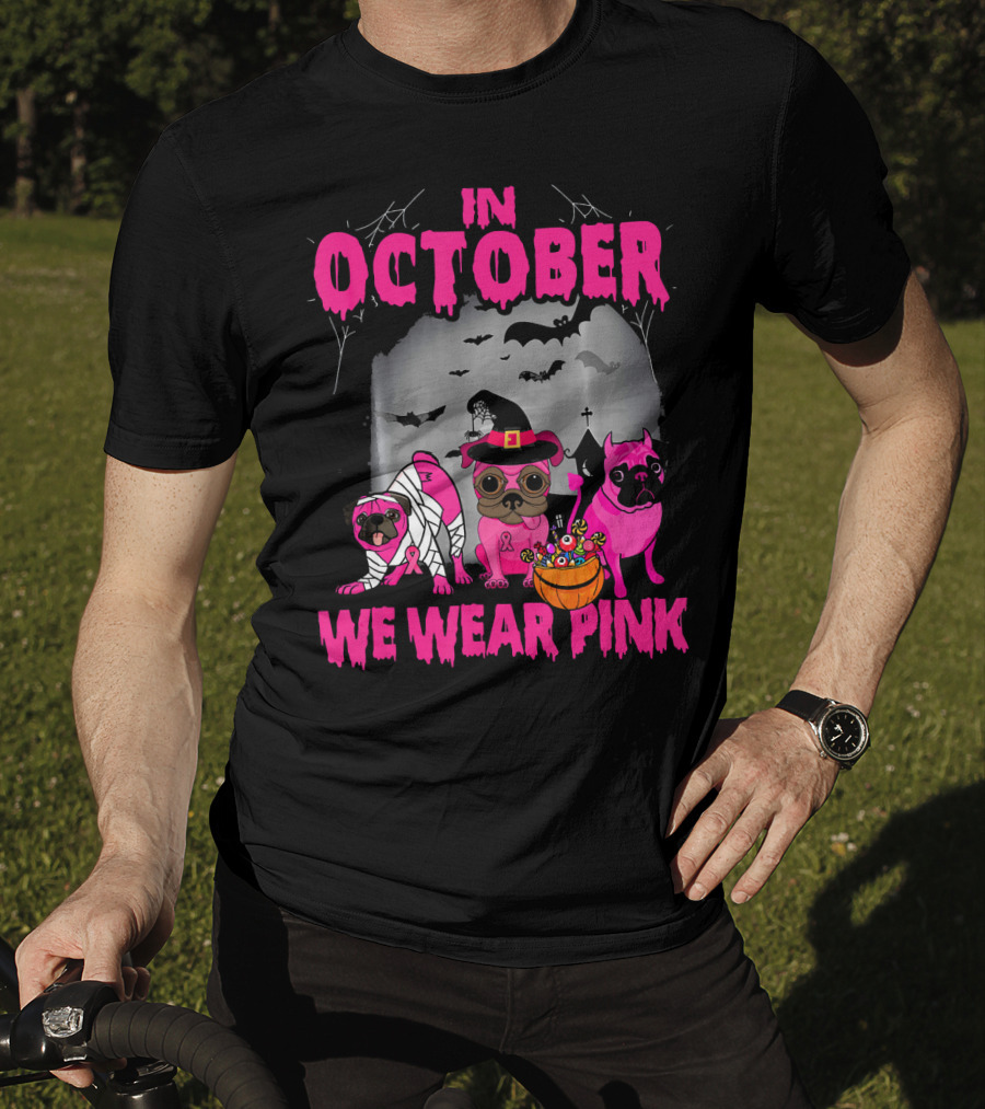 In October We Wear Pink Three Pugs Halloween Bats And Costumes T-Shirt