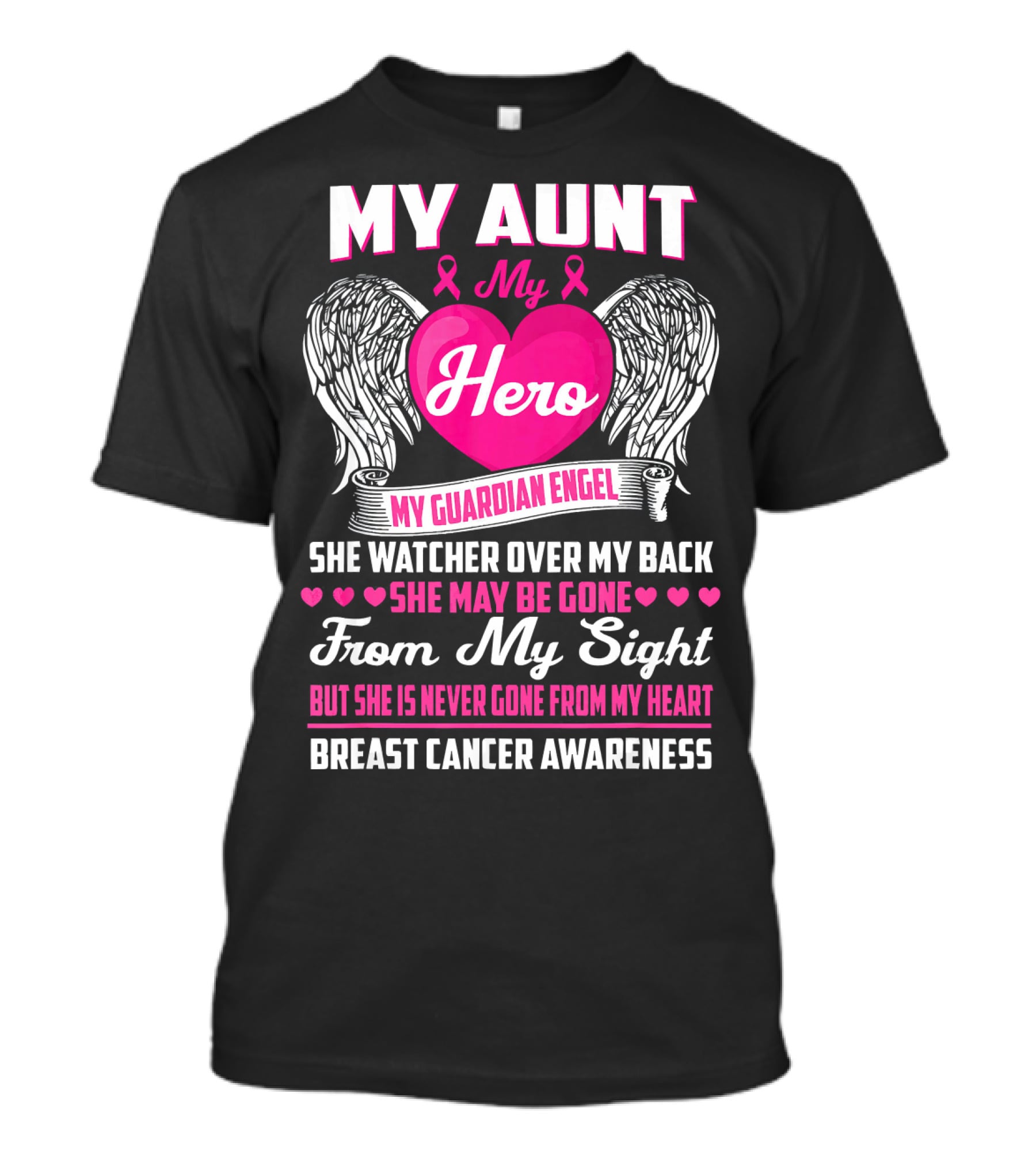 My Aunt My Hero My Guardian Angel She Watched Over My Back Breast Cancer Awareness T-Shirt