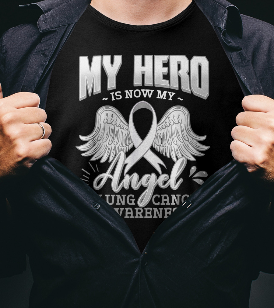 My Hero Is Now My Angel Lung Cancer Awareness T-Shirt