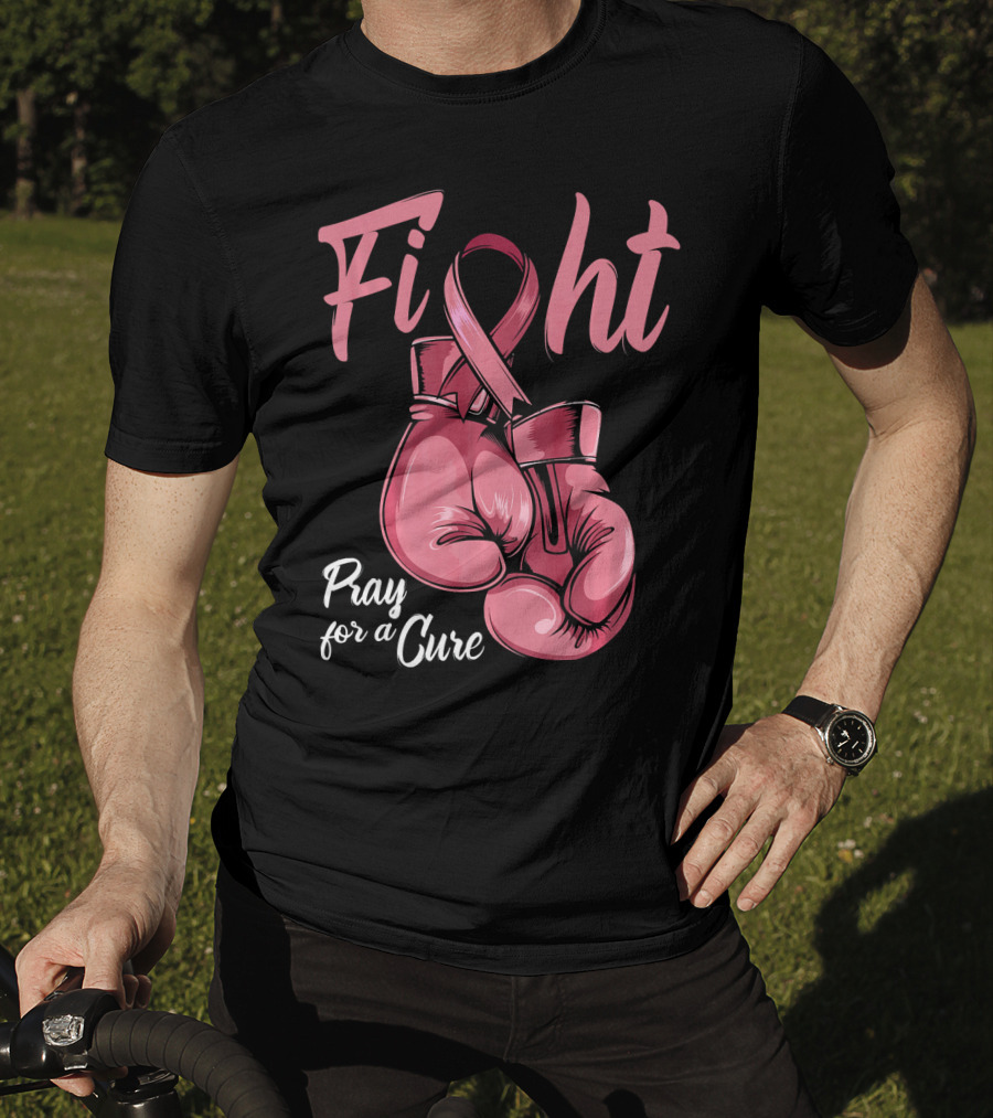 Fight Pray For A Cure Breast Cancer Awareness T-Shirt