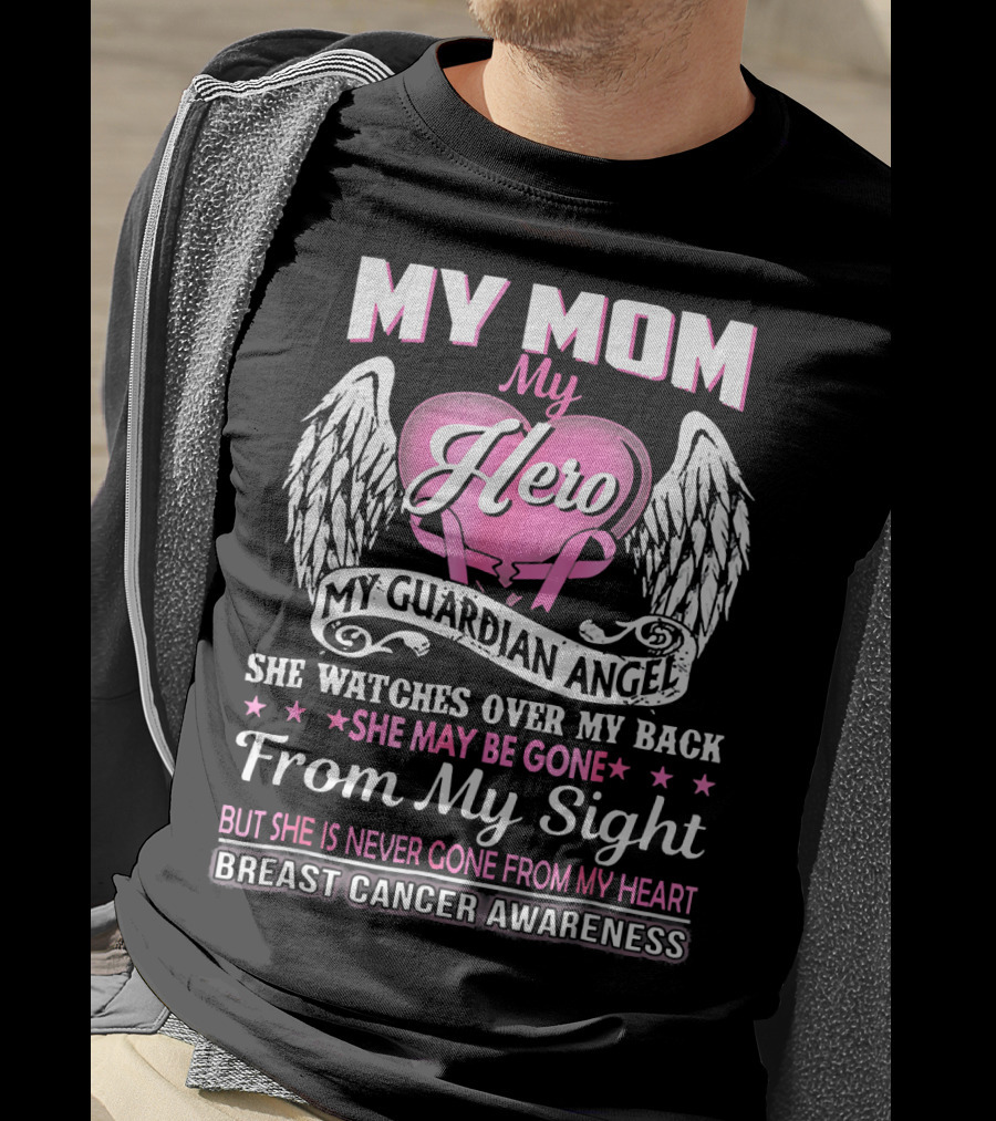 My Mom My Hero My Guardian Angel Breast Cancer Awareness T-Shirt