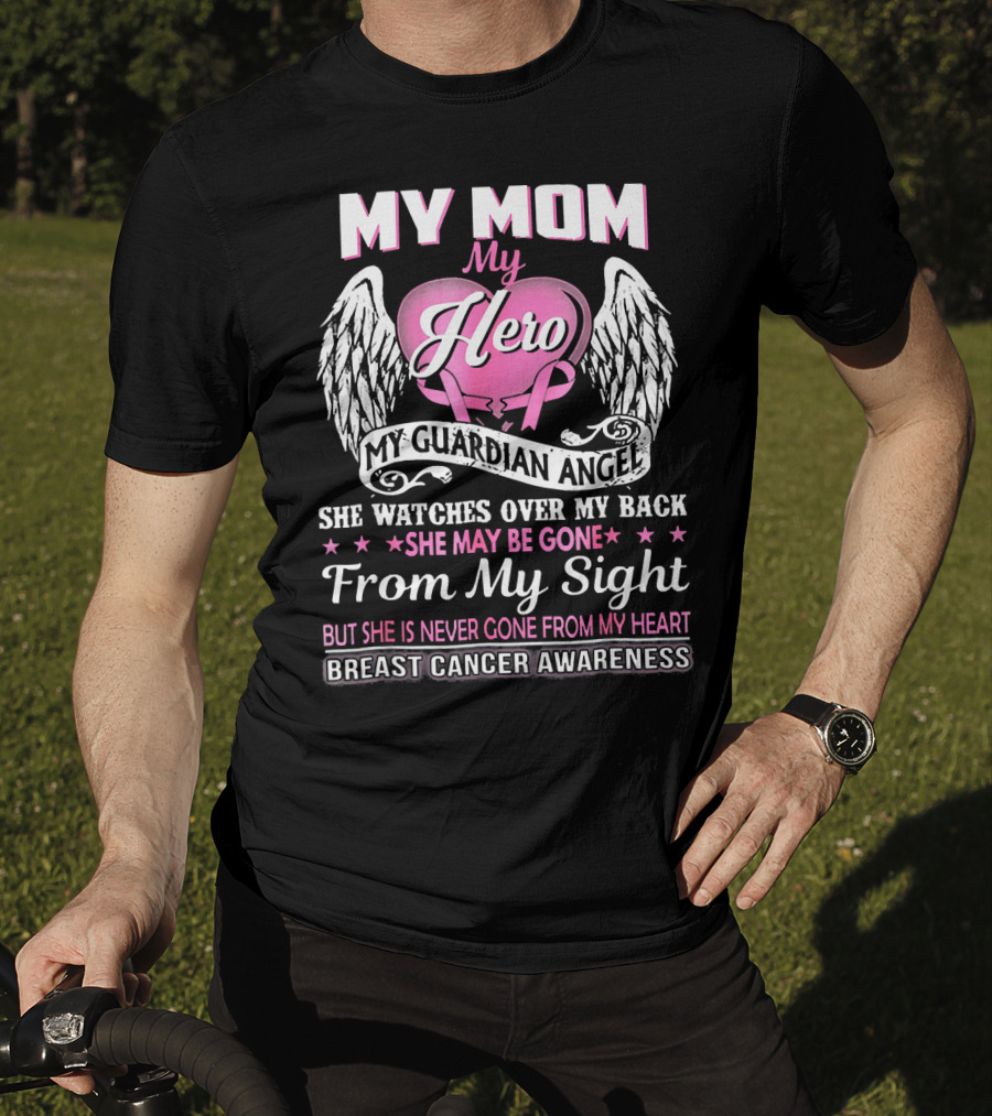 My Mom My Hero My Guardian Angel Breast Cancer Awareness T-Shirt