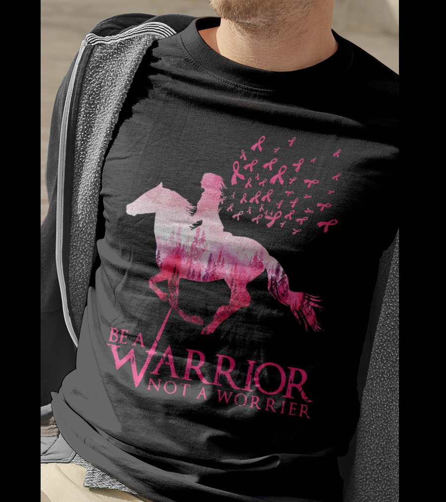 Be A Warrior Not A Worrier Breast Cancer Awareness Pink Ribbon Horse Rider T-Shirt