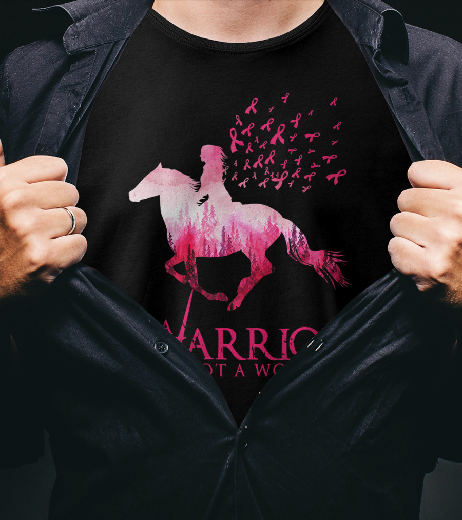 Be A Warrior Not A Worrier Breast Cancer Awareness Pink Ribbon Horse Rider T-Shirt
