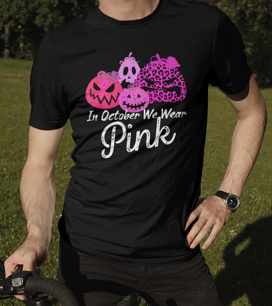 In October We Wear Pink Pumpkin Breast Cancer Awareness T-Shirt