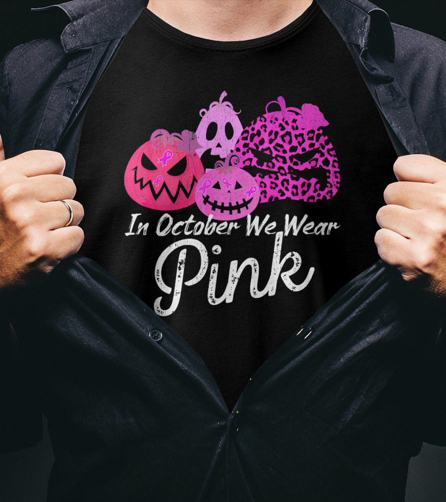 In October We Wear Pink Pumpkin Breast Cancer Awareness T-Shirt