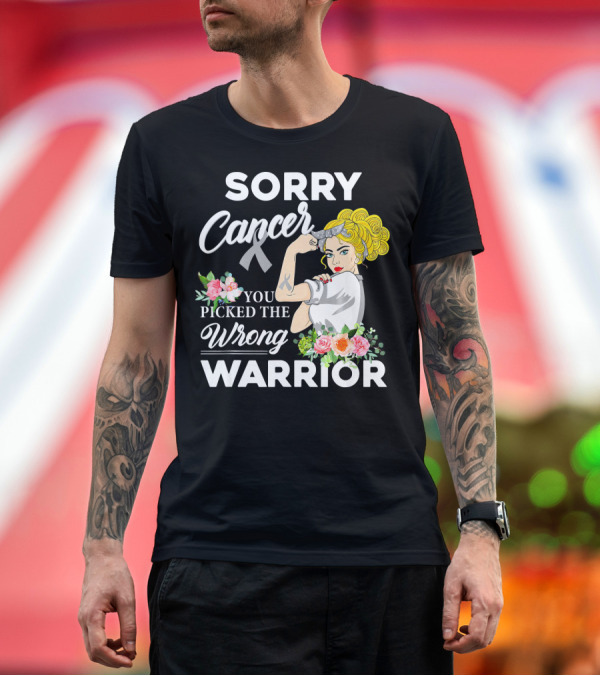 Premium T-Shirt: Sorry Cancer You Picked the Wrong Warrior T-Shirt Sorry Cancer You Picked the Wrong Warrior T-Shirt