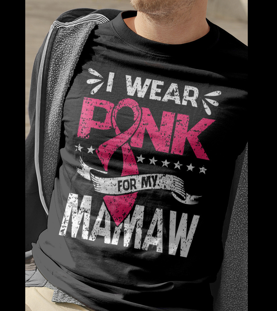 I Wear Pink For My Mamaw Breast Cancer Awareness T-Shirt