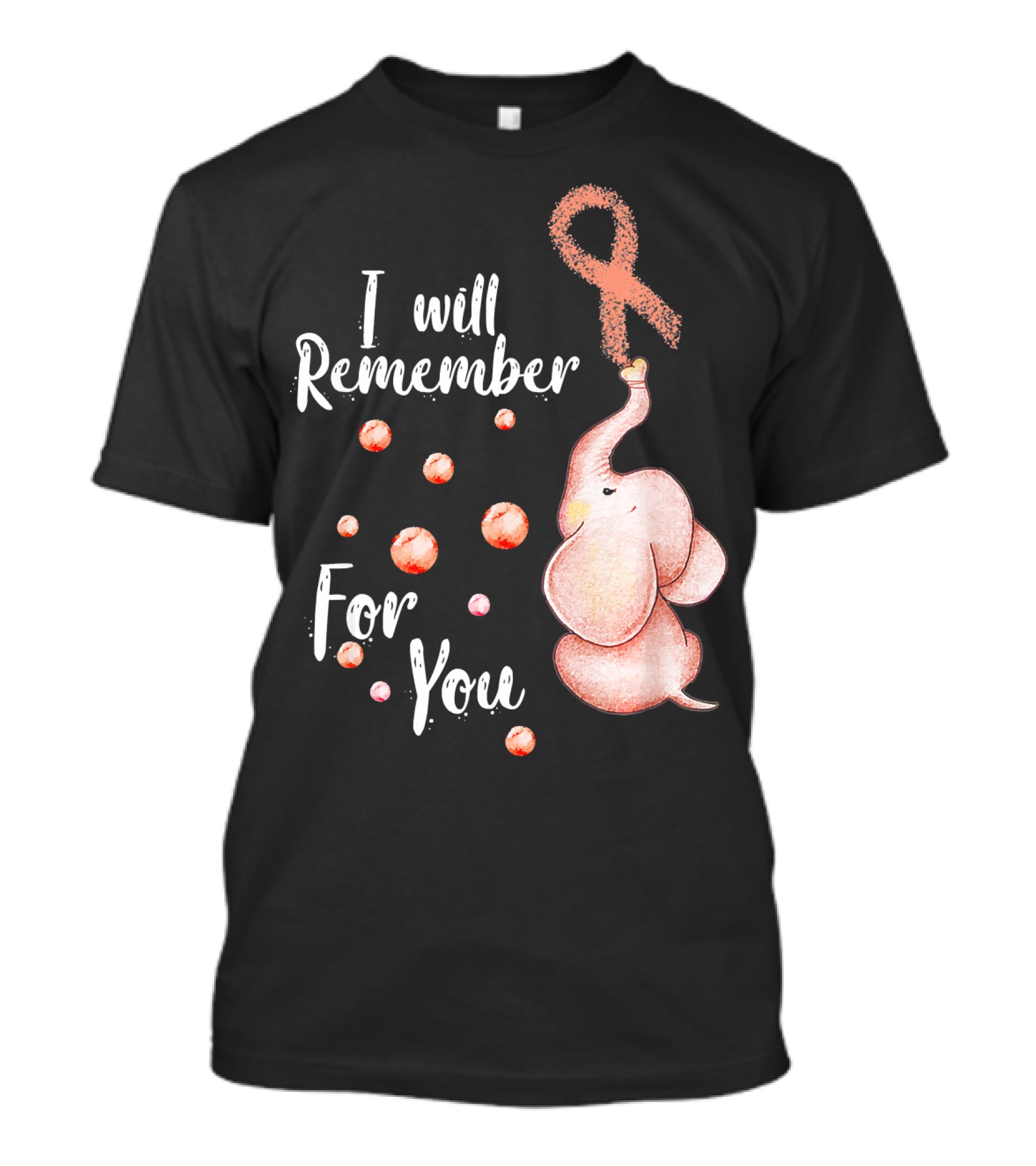 I Will Remember For You Elephant With Pink Ribbon And Bubbles T-Shirt