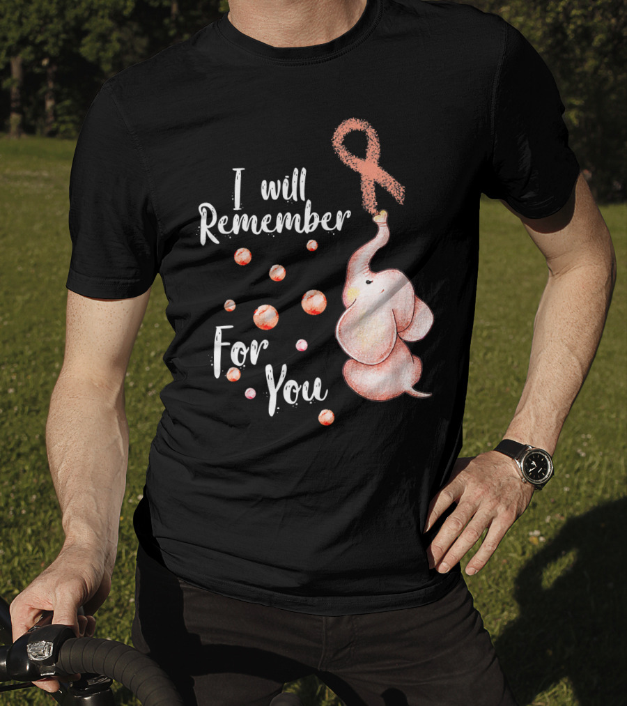 I Will Remember For You Elephant With Pink Ribbon And Bubbles T-Shirt