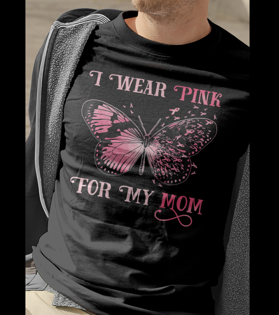 I Wear Pink For My Mom Breast Cancer Butterfly T-Shirt