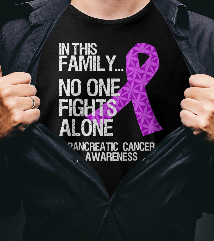 In This Family No One Fights Alone Pancreatic Cancer Awareness T-Shirt
