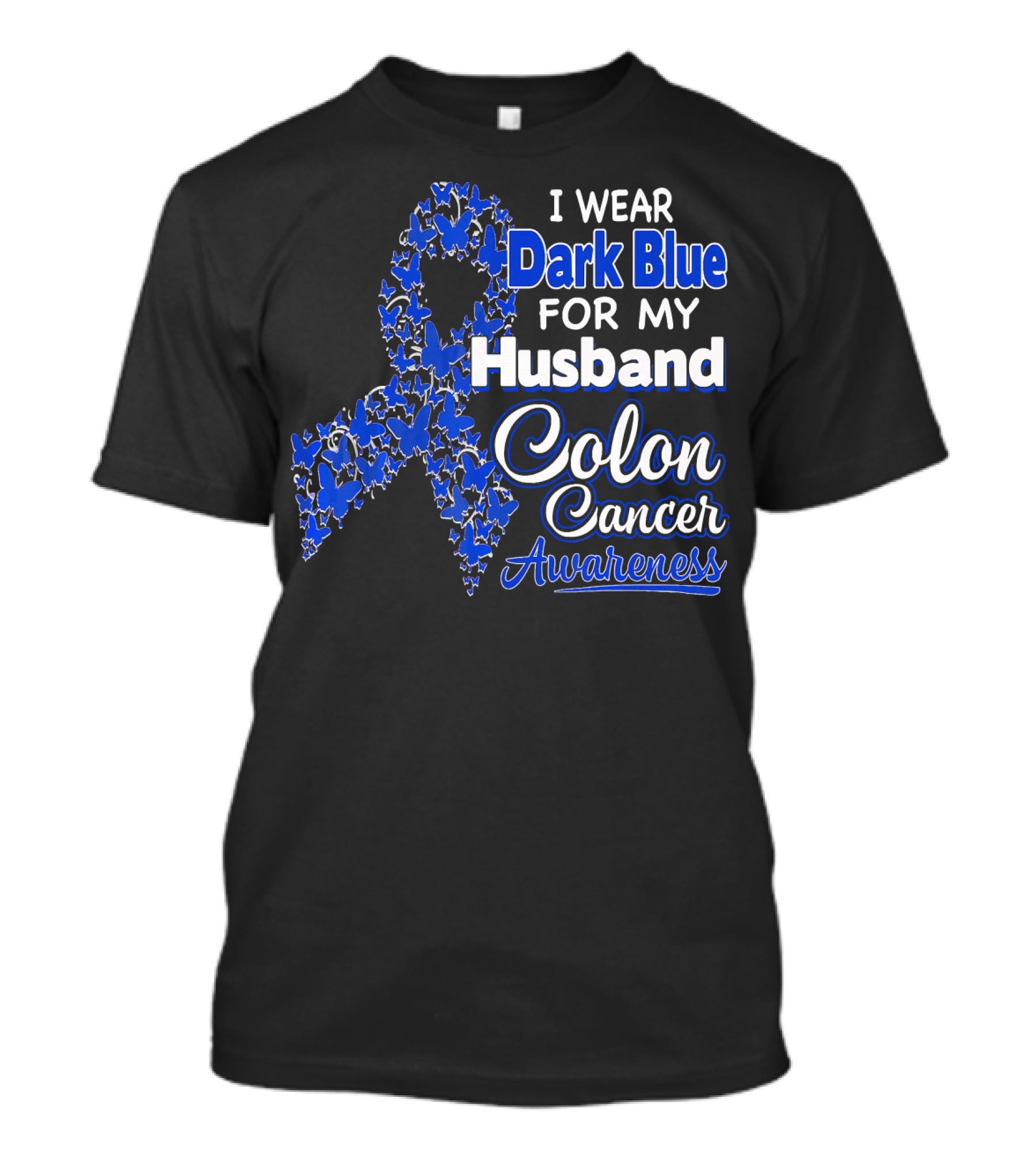 I Wear Dark Blue For My Husband Colon Cancer Awareness T-Shirt