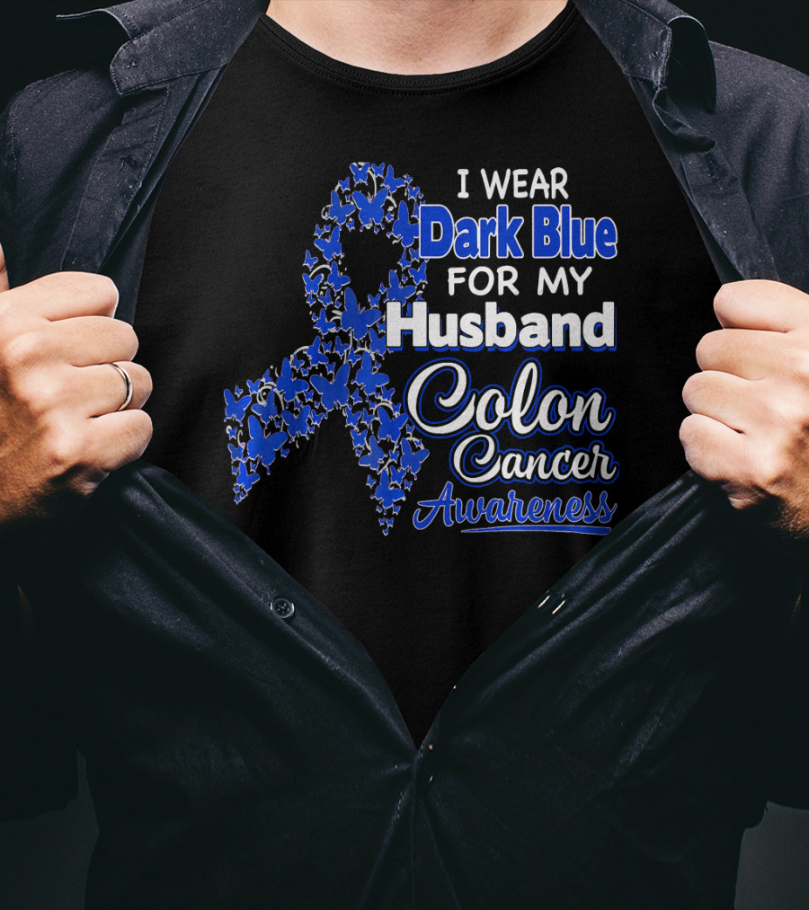 I Wear Dark Blue For My Husband Colon Cancer Awareness T-Shirt
