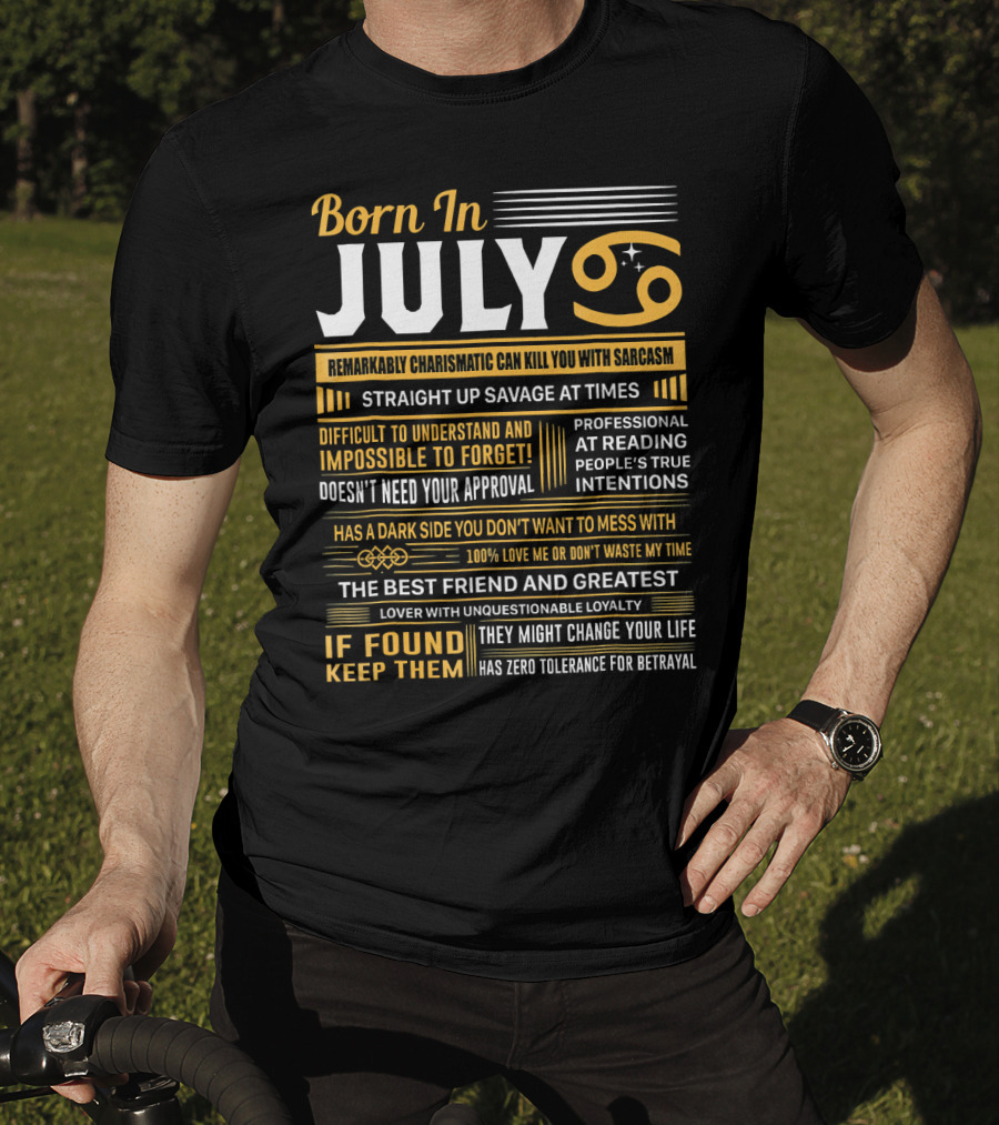 Born In July Remarkably Charismatic Straight Up Savage Cancer T-Shirt