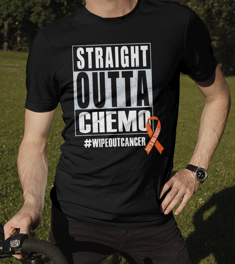 Straight Outta Chemo #WipeOutCancer Let's Do This T-Shirt