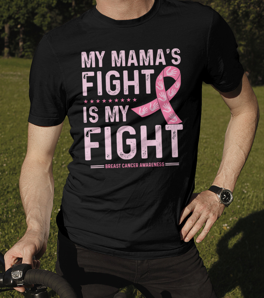 My Mama's Fight Is My Fight Breast Cancer Awareness T-Shirt