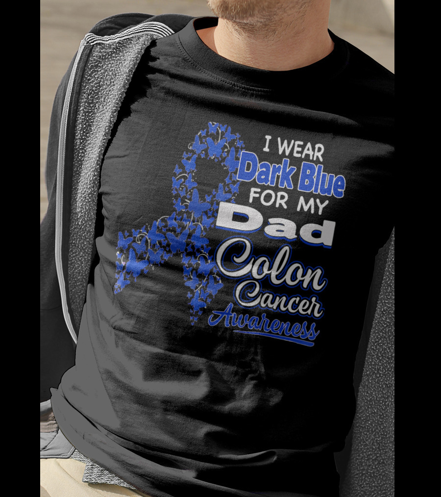 I Wear Dark Blue For My Dad Colon Cancer Awareness T-Shirt